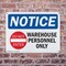 Signmission Warehouse Personnel Only OSHA Notice Sign, Plastic, 14in W x 10in L, 2PK OS-2PACK-NS-P-1014-L-16852 - alternate 6